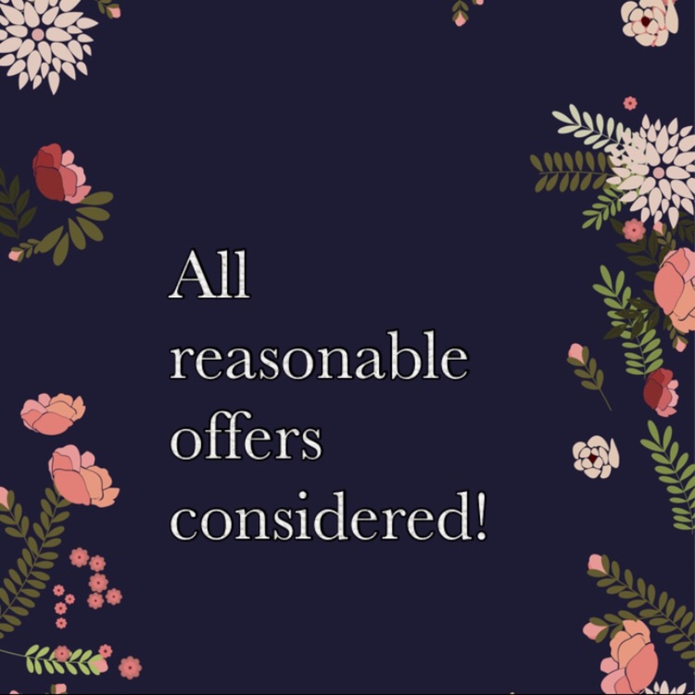 All reasonable offers considered!!